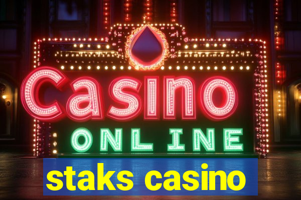 staks casino